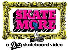 SKATE MORE